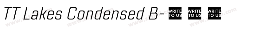 TT Lakes Condensed B字体转换